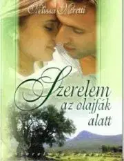 Romantická beletria Szerelem ?az olajfák alatt - Melissa Moretti
