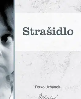 Dráma, divadelné hry, scenáre Strašidlo - Ferko Urbánek