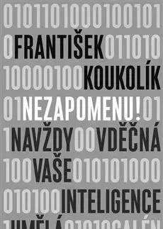 Veda, technika, elektrotechnika Nezapomenu! - František Koukolík