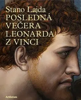 Maliarstvo, grafika Posledná večera Leonarda z Vinci - Stanislav Lajda