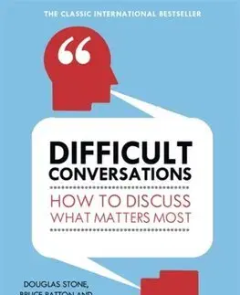 Podnikanie, obchod, predaj Difficult Conversations - Douglas Stone,Bruce Patton,Sheila Heen