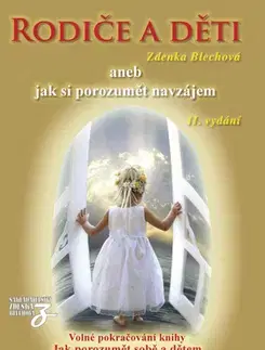 Výchova, cvičenie a hry s deťmi Rodiče a děti - Zdenka Blechová