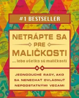 Rozvoj osobnosti Netrápte sa pre maličkosti - Richard Carlson