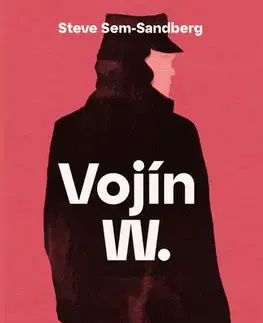 Beletria - ostatné Vojín W. - Steve Sem-Sandberg