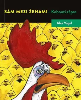 Romantická beletria Sám mezi ženami - Kohoutí zápas - Aleš Vogel