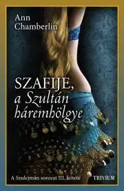Beletria - ostatné Szafije, a Szulejmán háremhölgye - Ann Chamberlin