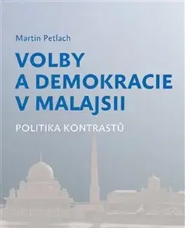 Politológia Volby a demokracie v Malajsii - Martin Petlach