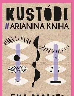 Slovenská beletria Kustódi Arianina kniha - Eva Maliti Fraňová