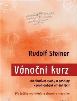 Alternatívna medicína - ostatné Vánoční kurz - Rudolf Steiner