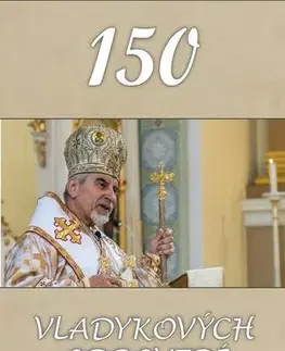 Kresťanstvo 150 Vladykových odpovedí - Vladyka Milan Chautur CSsR