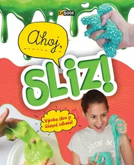 Ručné práce - ostatné Ahoj, sliz