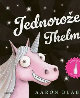 Rozprávky Jednorožec Thelma - Aaron Blabey