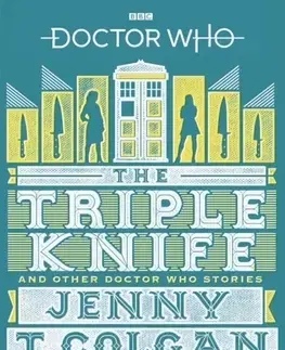 Cudzojazyčná literatúra Doctor Who - The Triple Knife and Other Doctor Who Stories - Jenny T. Colgan