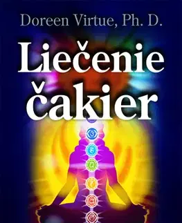 Aura, čakry, mandaly, kamene Liečenie čakier - Doreen Virtue