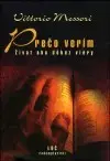 Náboženstvo - ostatné Prečo verím - Vittorio Messori
