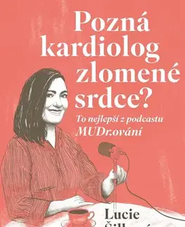 Fejtóny, rozhovory, reportáže Pozná kardiolog zlomené srdce? - Lucie Šilhová