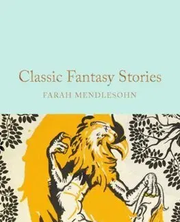 Sci-fi a fantasy Classic Fantasy Stories - Farah Mendlesohn