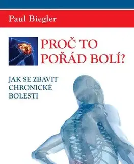 Kresťanstvo Proč to pořád bolí? - Paul Biegler