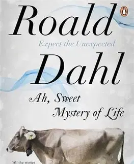 Cudzojazyčná literatúra Ah, Sweet Mystery of Life - Roald Dahl