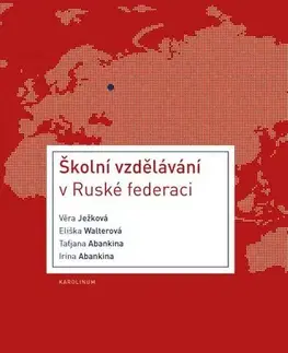 Pedagogika, vzdelávanie, vyučovanie Školní vzdělávání v Ruské federaci - Věra Ježková a kolektív