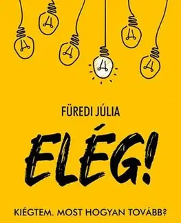 Psychológia, etika Elég! - Júlia Füredi