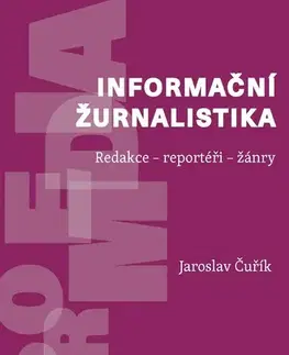 Marketing, reklama, žurnalistika Informační žurnalistika - Jaroslav Čuřík