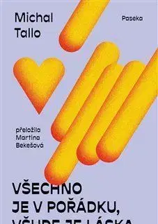 Novely, poviedky, antológie Všechno je v pořádku, všude je láska - Michal Tallo,Bekešová Martina