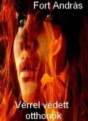 Sociológia, etnológia Vérrel védett otthonok - Fort András