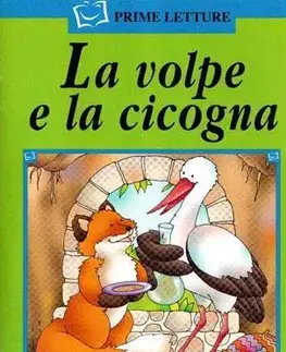 V cudzom jazyku ELI - I - Prime Letture - La volpe e la cicogna + CD