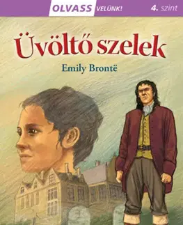 Svetová beletria Olvass velünk! (4) - Üvöltő szelek - Emily Brontë