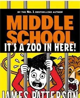 Dobrodružstvo, napätie, western Middle School: It's a Zoo in Here - James Patterson