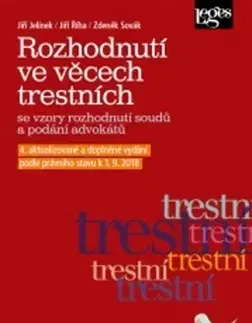 Trestné právo Rozhodnutí ve věcech trestních - Jiří Jelínek,Jiří Říha,Zdeněk Sovák