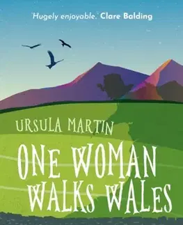 Cestopisy One Woman Walks Wales - Ursula Martin