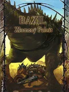 Sci-fi a fantasy Bazil Zlomený Palcát - Christopher Rowley,Martina Pokorná