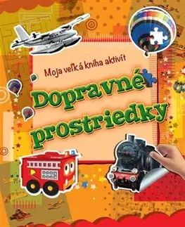 Nalepovačky, vystrihovačky, skladačky Dopravné prostriedky - Moja veľká kniha aktivít