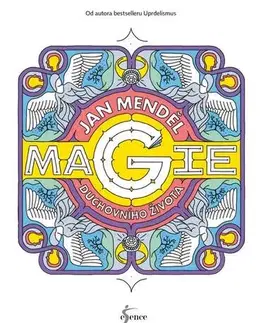Ezoterika - ostatné Magie duchovního života - Jan Mendel
