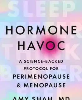 Zdravie, životný štýl - ostatné Hormone Havoc - Dr Amy Shah