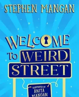 Pre deti a mládež Welcome to Weird Street - Stephen Mangan