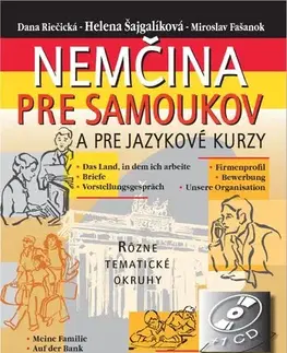 Učebnice a príručky Nemčina pre samoukov a jazykové kurzy - Dana Riečická,Helena Šajgalíková,Miroslav Fašanok