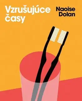 Svetová beletria Vzrušujúce časy - Naoise Dolan,Ivana Cingelová
