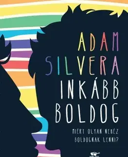 Romantická beletria Inkább boldog - Adam Silvera