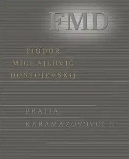 Svetová beletria Bratia Karamazovovci II. - Fjodor Michajlovič Dostojevskij