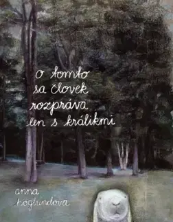 Dobrodružstvo, napätie, western O tomto sa človek rozpráva len s králikmi - Anna