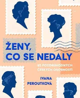 Encyklopédie pre deti a mládež - ostatné Ženy, co se nedaly - Ivana Peroutková
