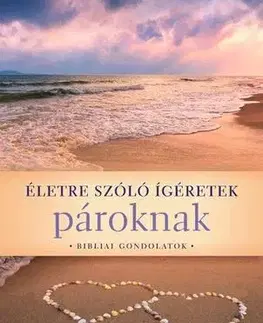 Citáty, výroky, aforizmy, príslovia, porekadlá Életre szóló ígéretek pároknak - Gary Chapman