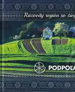 Encyklopédie, obrazové publikácie Podpoľanie - Kolektív autorov