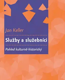 Romantická beletria Služby a služebníci - Jan Keller