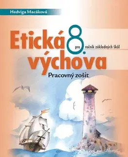 Učebnice pre ZŠ - ostatné Etická výchova 8 – pracovný zošit - Hedviga Macáková