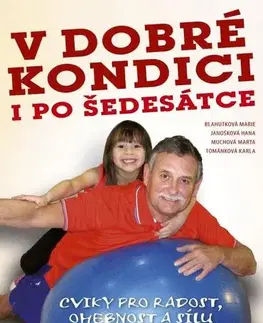 Fitness, cvičenie, kulturistika V dobré kondici i po šedesátce - Kolektív autorov