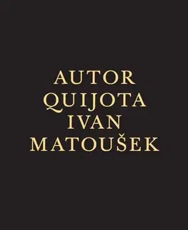 Česká beletria Autor Quijota - Ivan Matousek